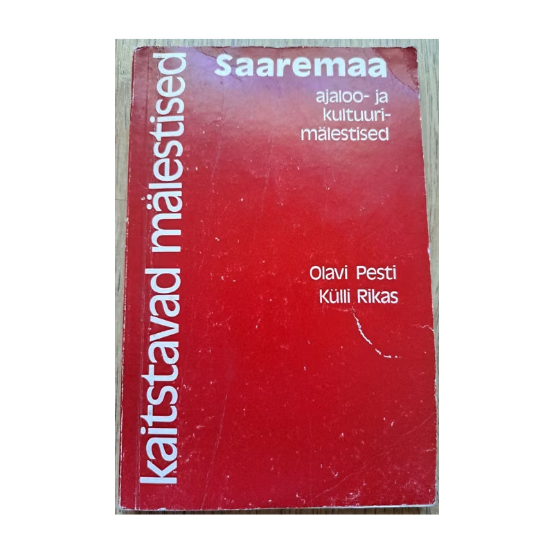 Saaremaa ajaloo- ja kultuurimälestised. Olavi Pesti, Külli  Rikas