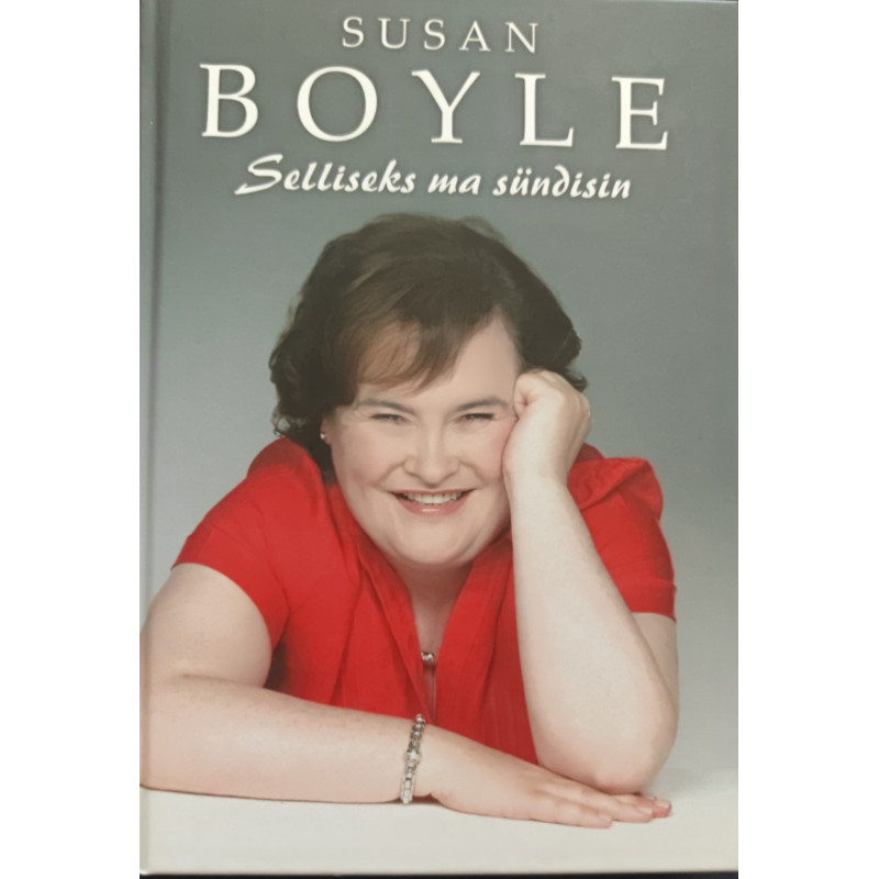 Susan Boyle. Selliseks ma sündisin - Susan Boyle