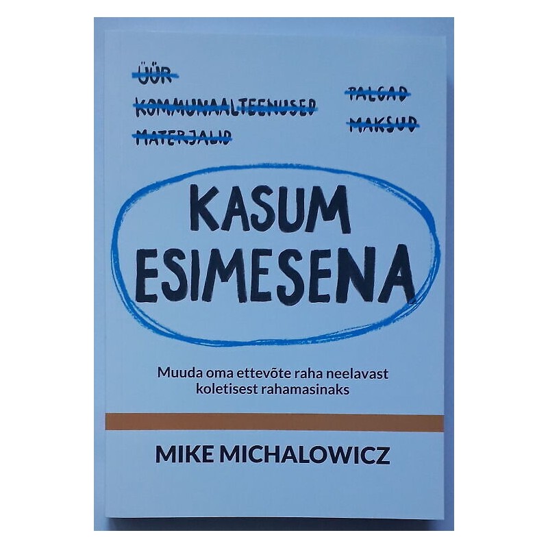 Kasum esimesena. Mike Michalowicz