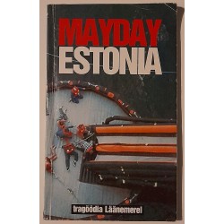 Mayday Estonia. Tragöödia...