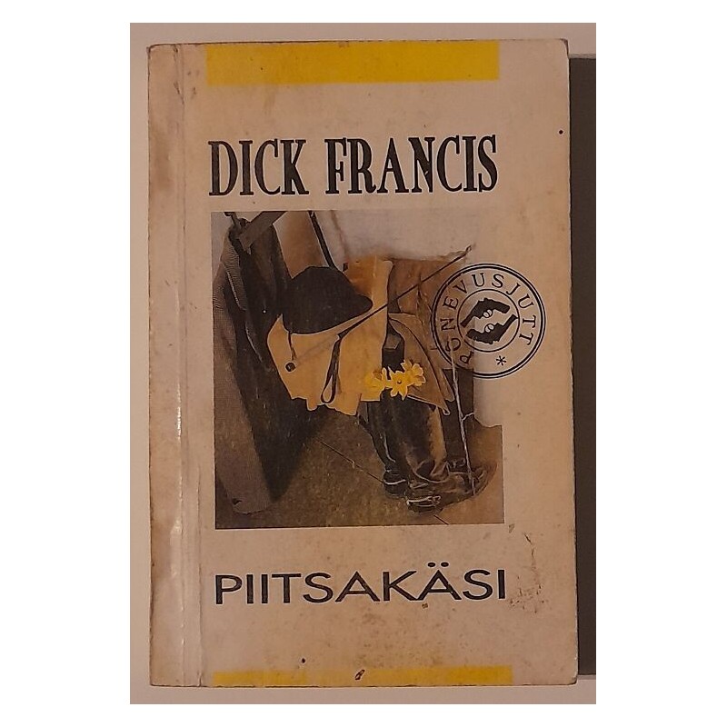 Piitsakäsi - Dick Francis