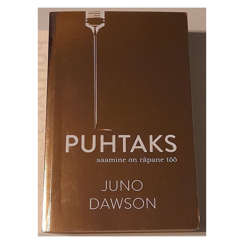 Puhtaks saamine on räpane töö - Juno Dawson