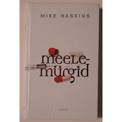 Meelemürgid - Mike Haskins
