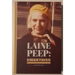 Laine Peep: direktriss -...
