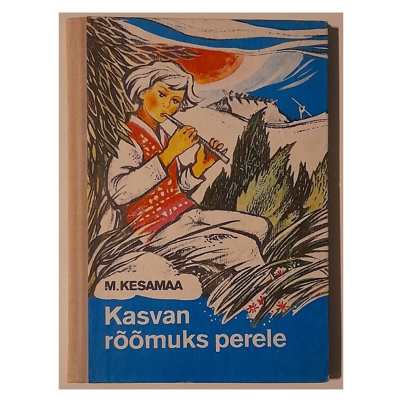 Kasvan rõõmuks perele - Manivald Kesamaa