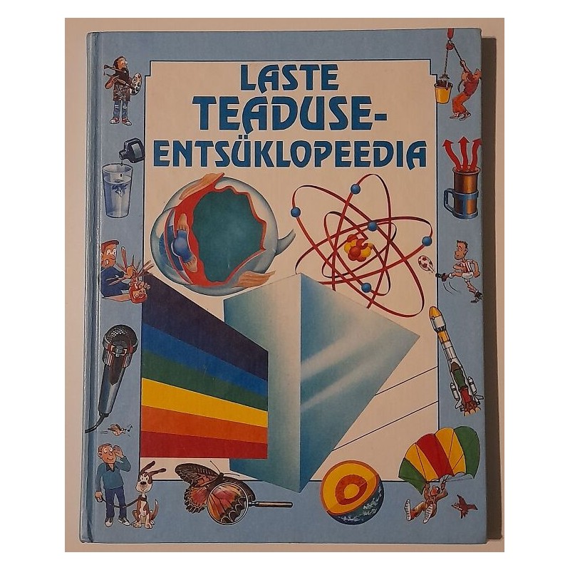 Laste teaduseentsüklopeedi​a - Annabel Craig ja Cliff Rosney