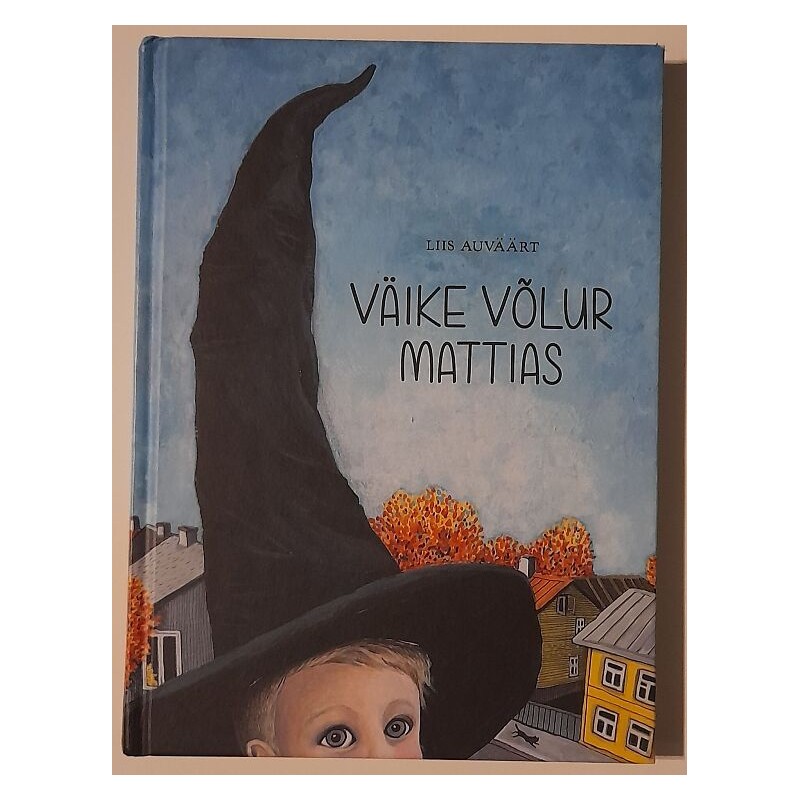 Väike võlur Mattias - Liis Auväärt