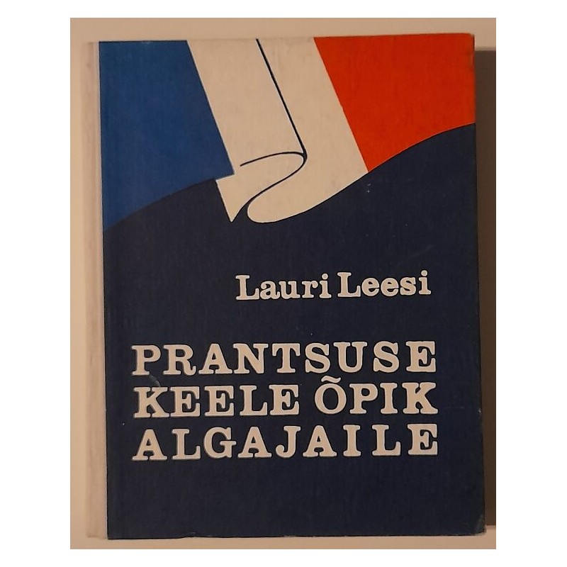 Prantsuse keele õpik algajaile - Lauri Leesi