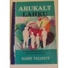 Arukalt lahku - Kaire Talviste