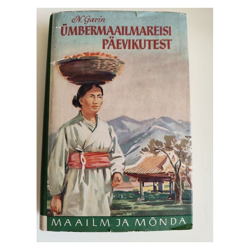 Ümbermaailmareisi päevikutest - N. Garin