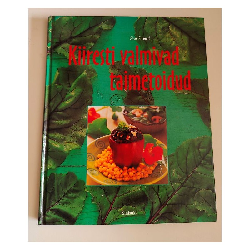Kiiresti valmivad taimetoidud - Eva Strand