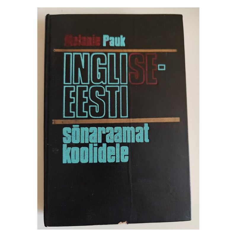 Inglise-eesti sõnaraamat koolidele - Melanie Rauk