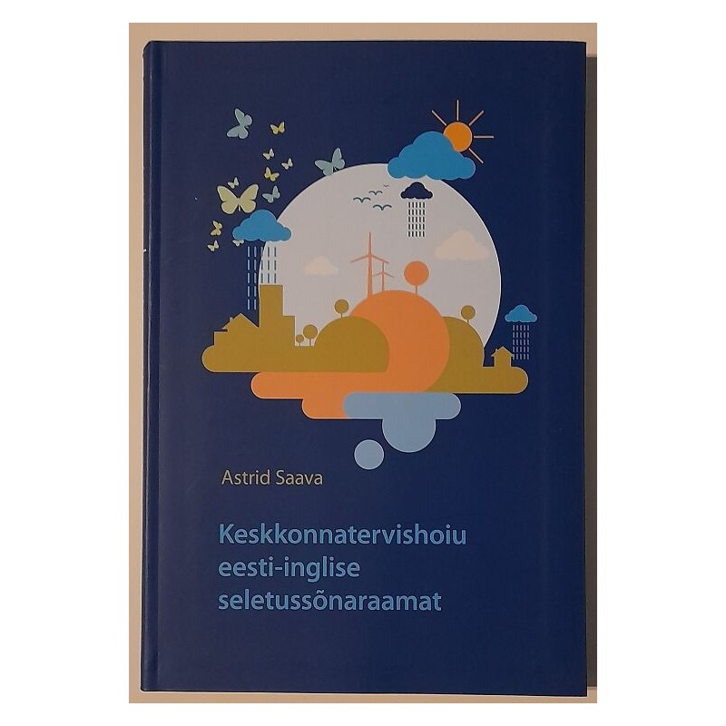 Keskkonnatervishoiu eesti-inglise seletussõnaraamat