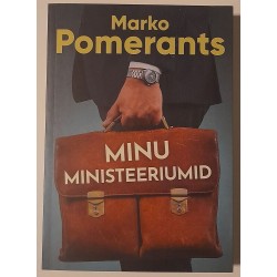 Minu ministeeriumid - Marko Pomerants