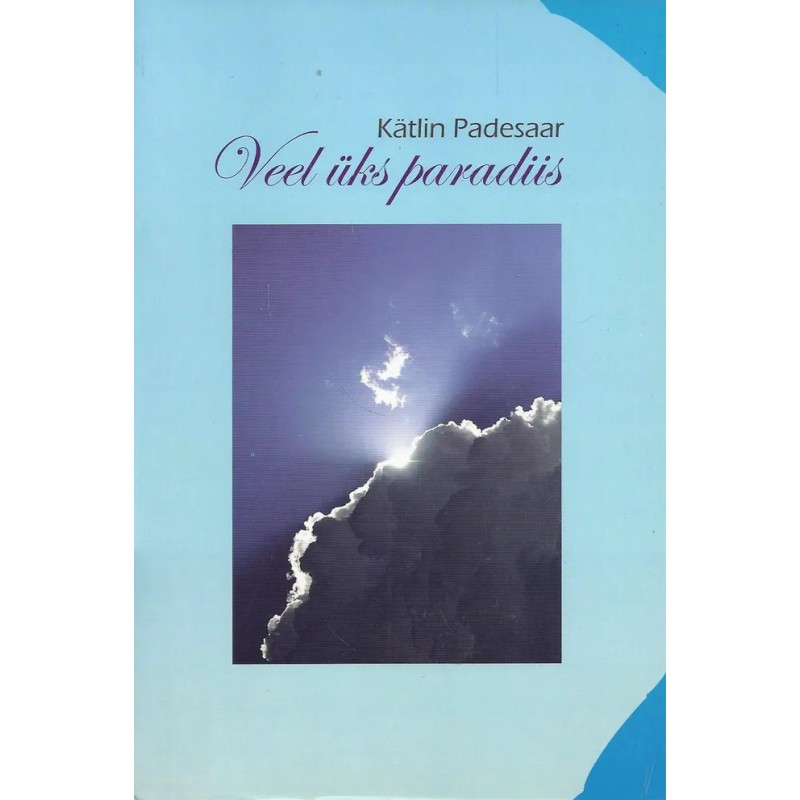 Veel üks paradiis. Kätlin Padesaar