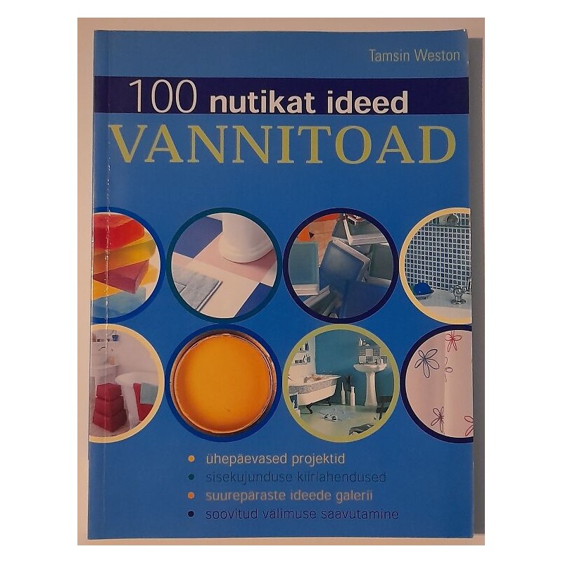 Vannitoad. 100 nutikat ideed - Tamsin Weston
