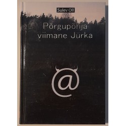 Põrgupõhja viimane Jürka -...