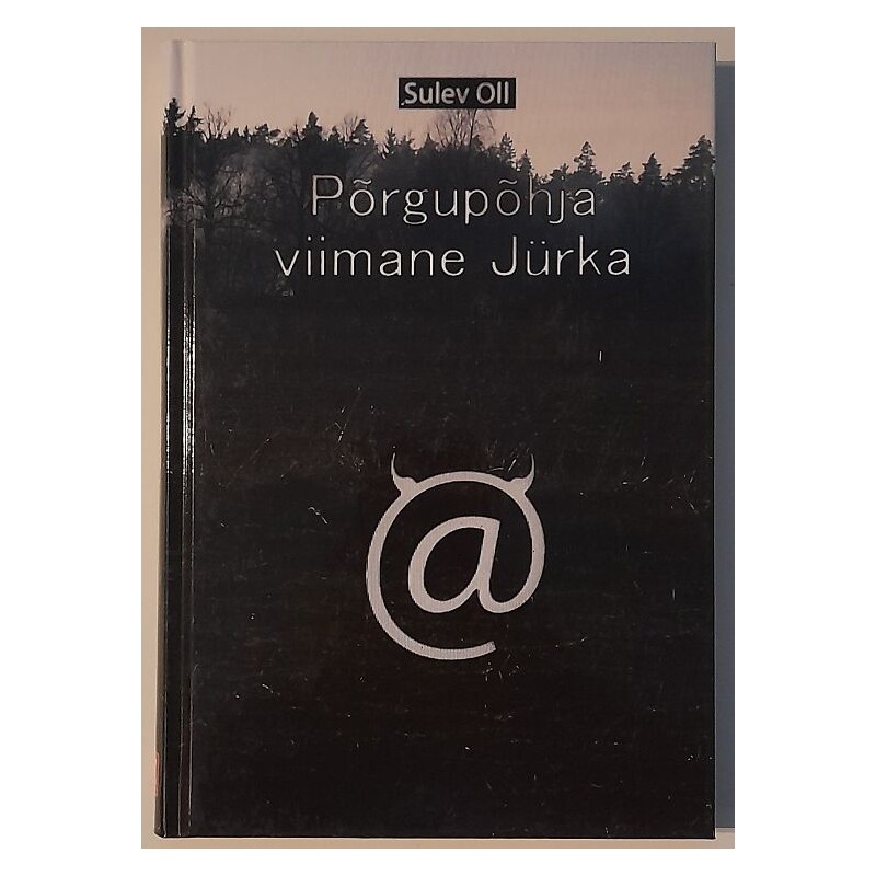 Põrgupõhja viimane Jürka - Sulev Oll