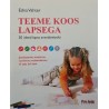 Teeme koos lapsega. 50 ideed lapse arendamiseks. Edna Vahter
