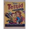 Testid. Uuri, missugune sa oled