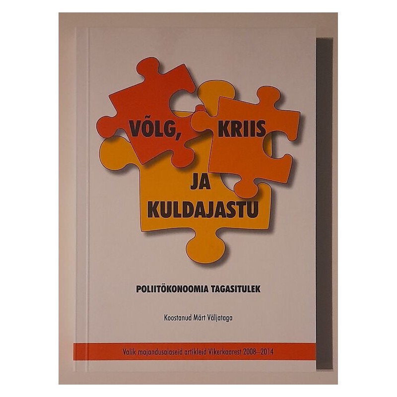Võlg, kriis ja kuldajastu - Märt Väljataga