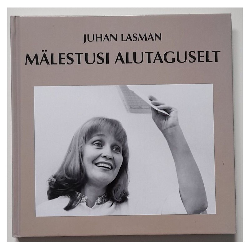 Mälestusi Alutaguselt - Juhan Lasman