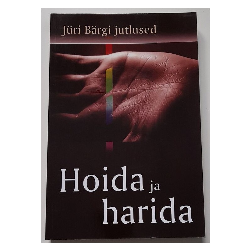 Hoida ja harida. Jüri Bärgi jutlused