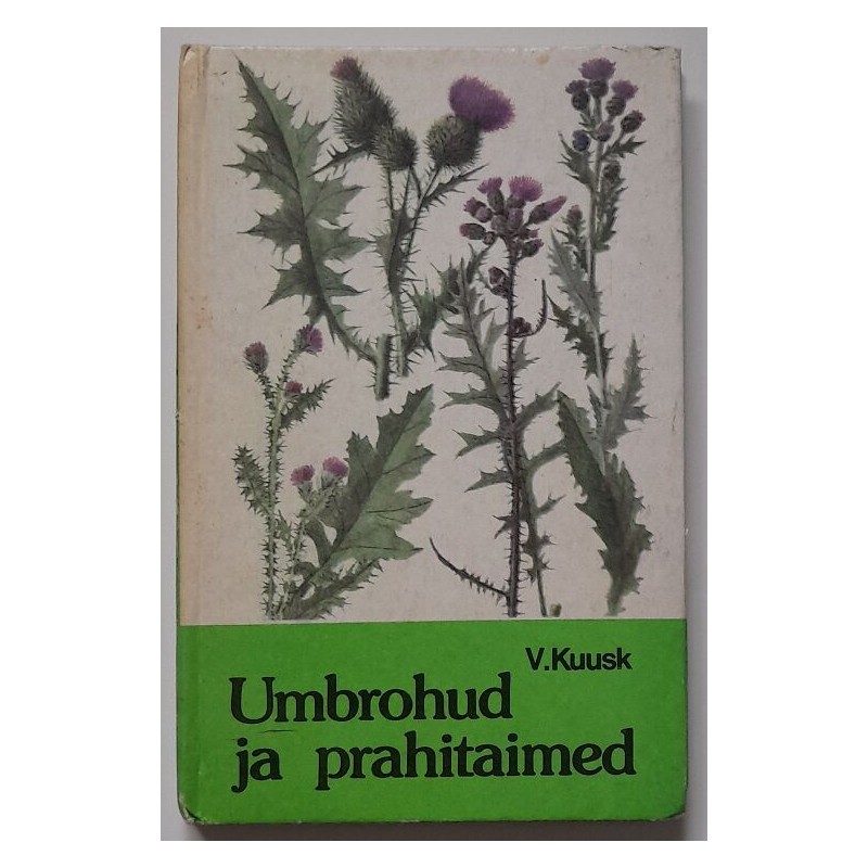 Umbrohud ja prahitaimed - V. Kuusk