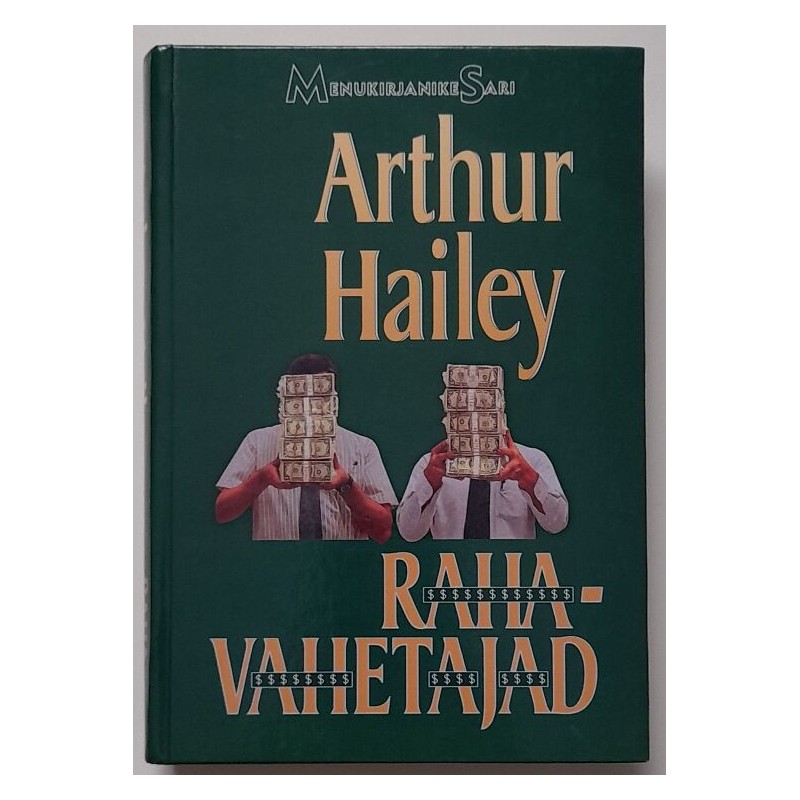 Rahavahetajad - Arthur Hailey
