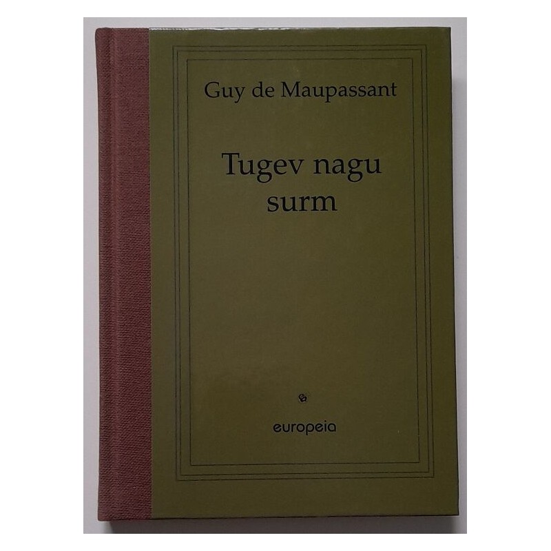 Tugev nagu surm - Guy de Maupassant