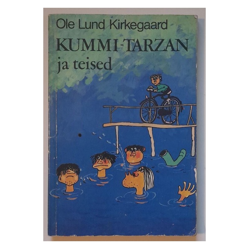 Kummi-Tarzan ja teised - Ole Lund Kirkegaard