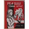 Pea suu! Tõmba uttu! - Helga Nõu