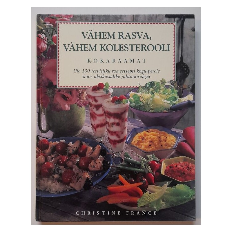 Vähem rasva, vähem kolesterooli - Christine France