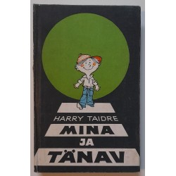 Mina ja tänav - Harry Taidre