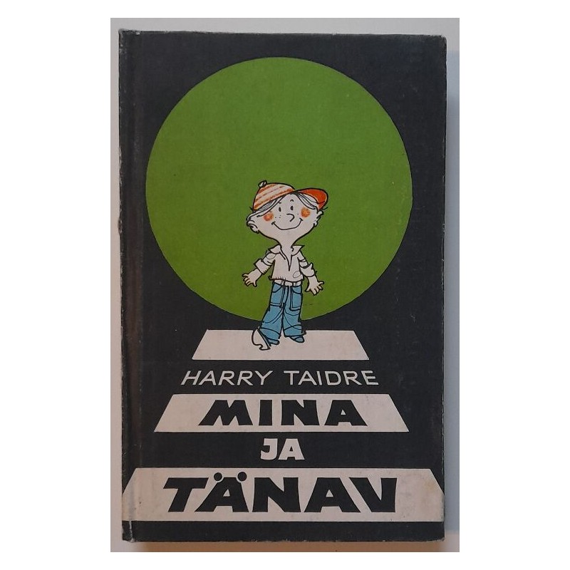 Mina ja tänav - Harry Taidre