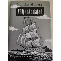 Väljarändajad, Vilhelm Moberg