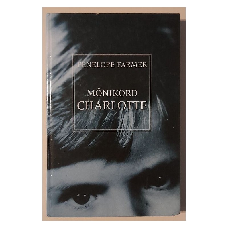 Mõnikord Charlotte - Penelope Farmer