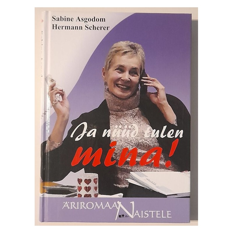 Ja nüüd tulen mina - Sabine Asgodom, Hermann Scherer