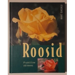 Roosid. Praktiline abimees...