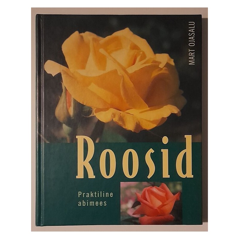 Roosid. Praktiline abimees - Mart Ojasalu