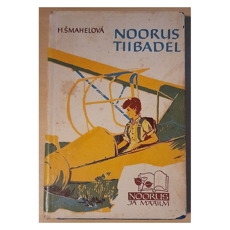 Noorus tiibadel - Helena Šmahelova