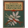 Taimedega värvimine - Marketta Klemola