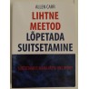 Lihtne meetod lõpetada suitsetamine - Allen Carr