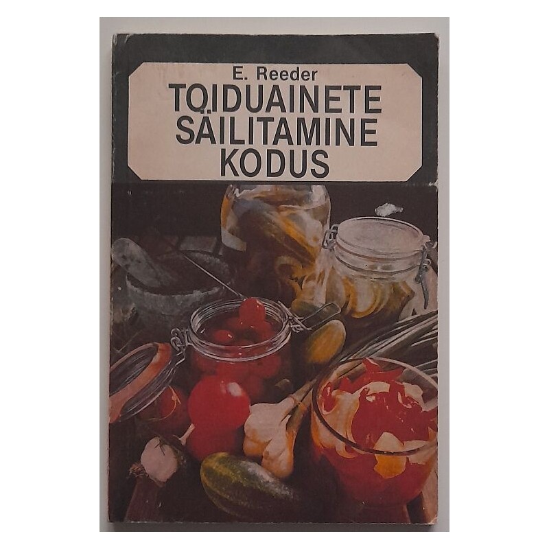 Toiduainete säilitamine kodus - E. Reeder
