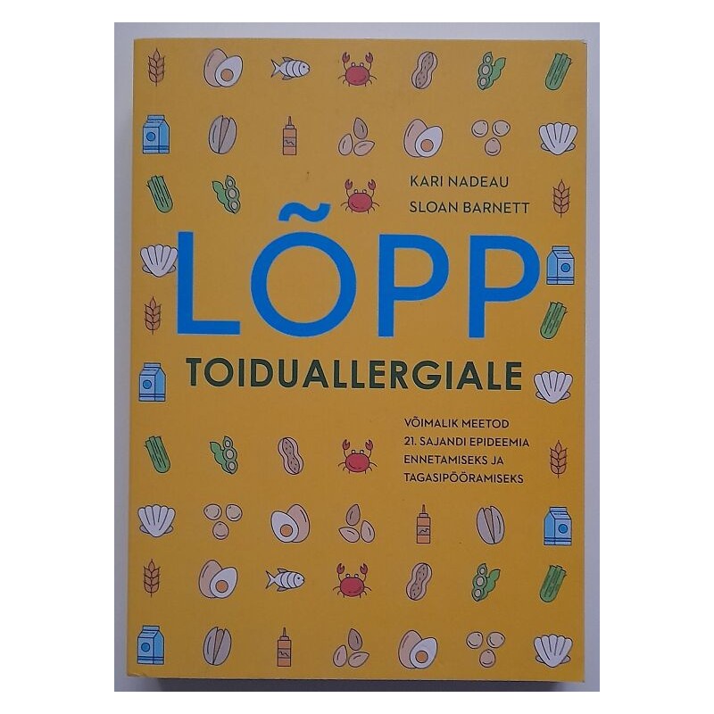 Lõpp toiduallergiale - Kari Nadeau, Sloan Barnett