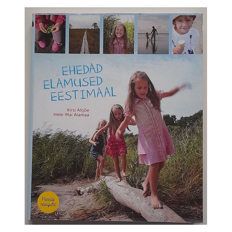 Ehedad elamused Eestimaal - Kirsi Altjõe, Hele-Mai Aiamaa