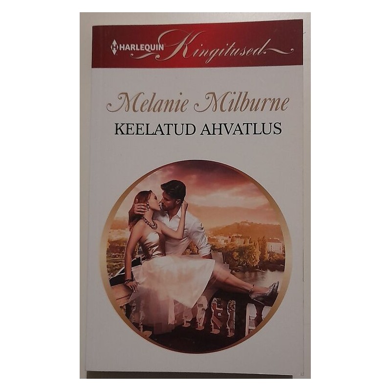 Keelatud ahvatlus - Melanie Milburne