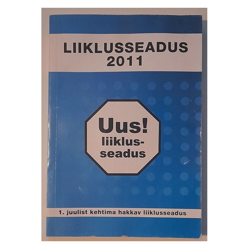 Liiklusseadus 2011. Uus! liiklusseadus