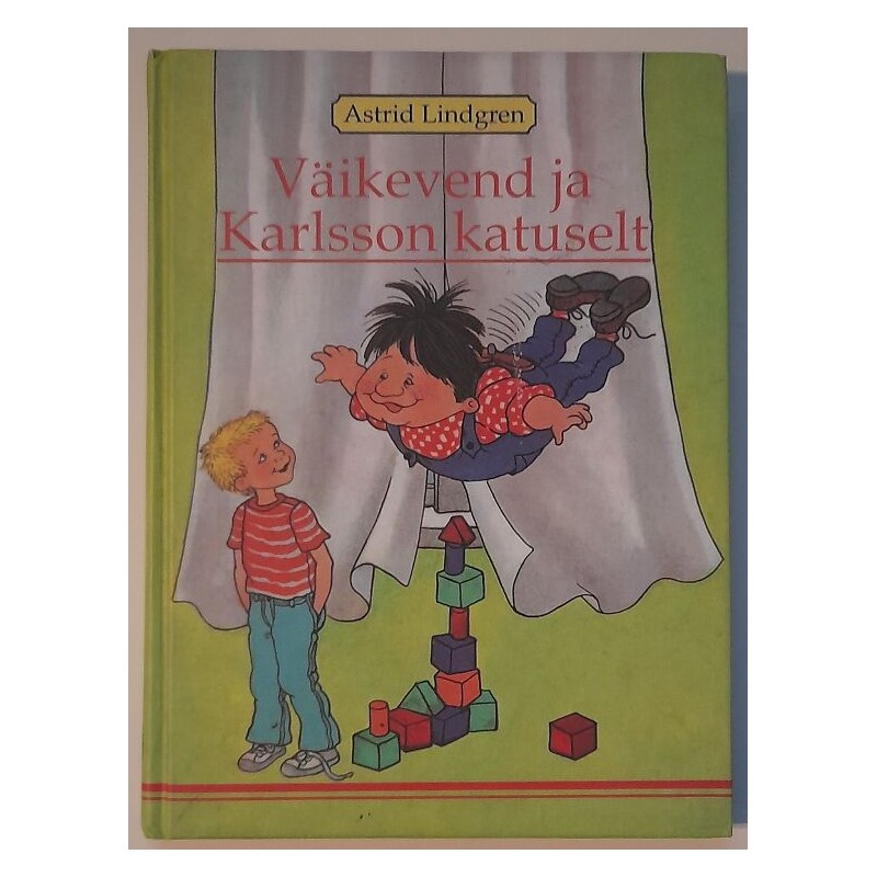 Väikevend ja Karlsson katuselt - Astrid Lindgren