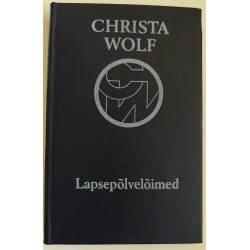 Lapsepõlvelõimed -Christa Wolf